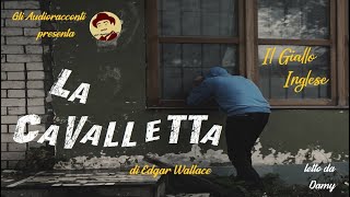 Il Giallo Inglese - La Cavalletta - AUDIORACCONTO GIALLO