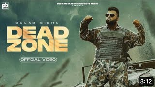 Dead Zone - Gulab Sidhu(Full Video) | Jay Dee | New Punjabi Song 2022 | Latest Punjabi Songs 2022