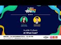 It’s About YOUth: Hustle Culture | At What Cost?