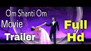 ❤👌Om Shanti Om Movie Trailer ❤👌 Shahrukh khan/Deepika Padukone/Arjun Rampal Full HD