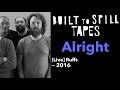 Alright — Built to Spill | Live at The Bunkhouse Saloon 2016