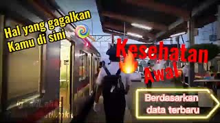 INI penyebab gagalmu di KESEHATAN AWAL KAI 2022.