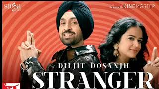 Stranger Song || Diljit Dosanjh || Alfaaz || Roopi Gill || New Punjabi Song