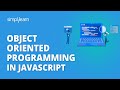 Object Oriented Programming In JavaScript | Javascript Tutorial For Beginners | Simplilearn