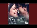 Download Dil Hi Toh Hai mp3