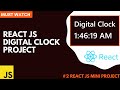 Create a Digital Clock using React JS in Urdu/Hindi | React Mini Project #2