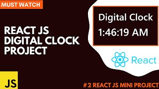 Create a Digital Clock using React JS in Urdu/Hindi | React Mini Project #2
