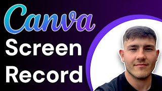 How To Screen Record On Canva (2025 Guide)