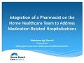 Integration of a Pharmacist on the Home Health Care Team - National Leadership Conference