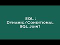 SQL : Dynamic/Conditional SQL Join?