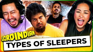 JORDINDIAN | Types Of Sleepers REACTION!