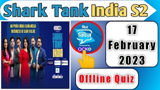 SHARK TANK INDIA OFFLINE QUIZ ANSWERS 17 February 2023 | Shark Tank India Bizz Quiz Answers Today