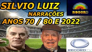 Narrações de Silvio Luiz pela TV Record ano 70 / 80 e 2022