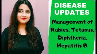 DISEASE UPDATES (Management of Rabies, Tetanus, Diphtheria & Hepatitis B)