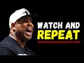 Watch and Repeat 2024 | Motivational Speech By Eric Thomas | Powerful Motivational Speech