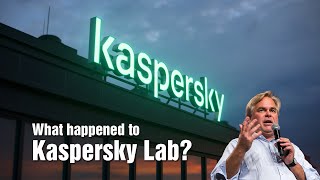 What happened to Kaspersky Lab?