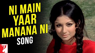 Ni Main Yaar Manana Ni Song | Daag | Rajesh Khanna | Sharmila Tagore | Raakhee | Lata Mangeshkar