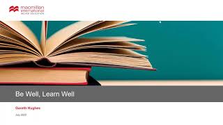 Be Well, Learn Well webinar with Gareth Hughes