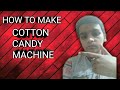 How To Make Cotton Candy Machine | Cotton Candy Machine | How To Make Cotton Candy