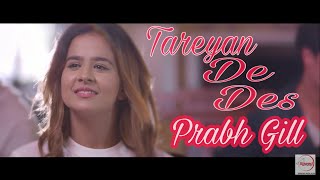 Tareyaan De Des Full Video Prabh Gill cover Kv Sidhu Maninder Kailey | Desi Routz | Sukh Sanghera