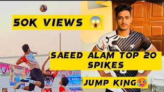 TOP 20 SPIKES BY SAEED ALAM AZAMGARH VOLLEYBALL 🥵🔥🏐 ||saeed alam headshot volleyball spikes|| #2022