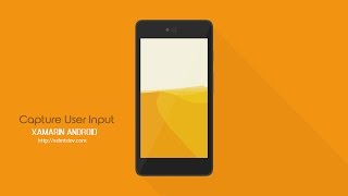Xamarin Android Tutorial - Capture User Input
