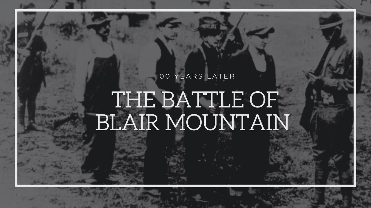 100 Years Later: The Battle Of Blair Mountain ( Episode 12) - YouTube