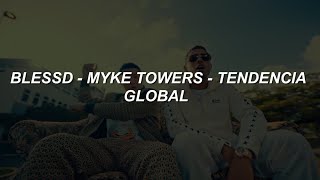 Blessd, Myke Towers - Tendencia Global 🔥|| LETRA