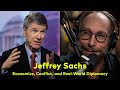 Jeffrey Sachs: Economics, Conflict, and Real-World Diplomacy
