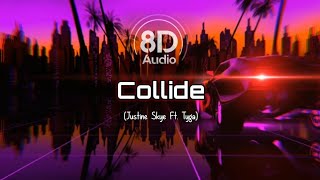 Collide - Justine Skye ft.Tyga [8D AUDIO]