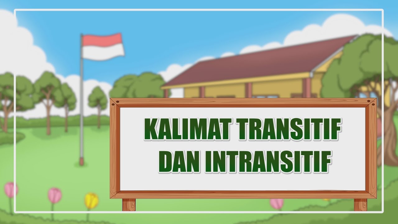 Kalimat Transitif Dan Intransitif - YouTube