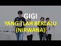 GIGI - Yang Tlah Berlalu (Nirwana) (Karaoke + Lirik)