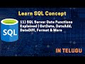 11) SQL Server Date Functions Explained | GetDate, DateAdd, DateDiff, Format & More