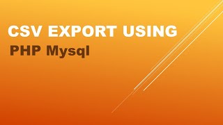 CSV Export Using PHP Mysql