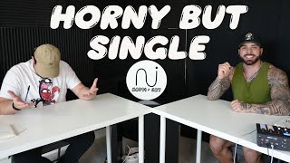 Horny But Single - Episode 130
