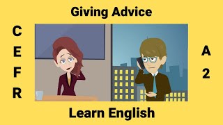 Giving Advice | Conditionals and Modal Verbs