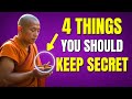 DO NOT SHARE These 4 THINGS With ANYONE If You WANT TO BE SUCCESSFUL | BUDDHIST HISTORY