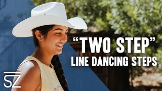Learn the Line Dancing Steps to "Two Step" By Laura Bell Bundy