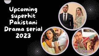 Best Pakistani super hit  new Dramas serial 2023