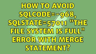 How to avoid SQLCODE=-968, SQLSTATE=57011 "The file system is full" error with merge statement?