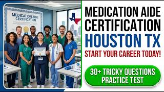 Houston Medication Aide Certification 2026: The Ultimate Path To Your New Healthcare Career