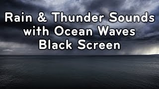 Rain & Thunder Sounds Black Screen with Ocean Waves | White Noise for Sleeping 10 Hours