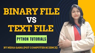 Python File Handling Explained || Binary Files vs Text Files || CBSE Class 12 Tutorial #python