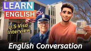 English for U.S Visa Interview | Learn English Listening| English Listening Practice