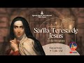 Martes 15 de Octubre / 7:00 am - Santa Teresa de Jesús