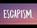 RAYE - Escapism. (Lyrics) Ft. 070 Shake