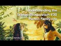 Perfect Family Life in Krsna Consciousness - Srimad Bhagavatam #30