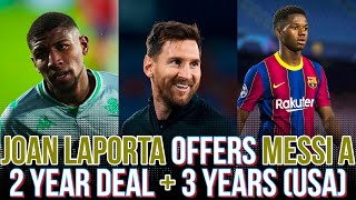 FC Barcelona Proposes An offer to Lionel Messi: 2 Years + 3 Years (USA) | Emerson & Ansu Fati Latest