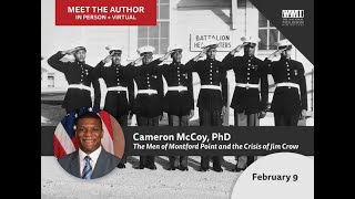 Meet the Author: Cameron McCoy, PhD, "The Men of Montford Point and the Crisis of Jim Crow"