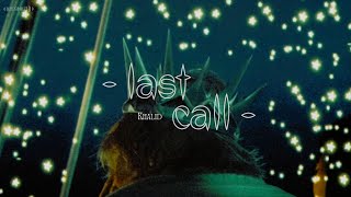『Lyrics + Vietsub』 Last Call - Khalid